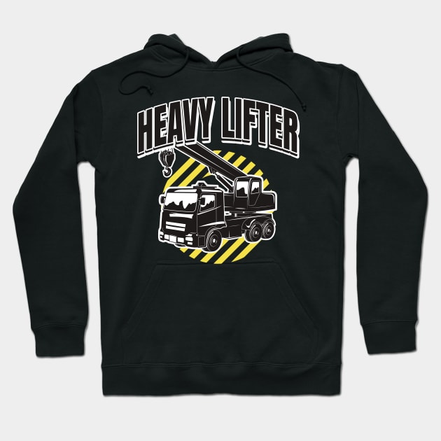 Heavy Lifter Construction Crane Truck Hoodie by Foxxy Merch